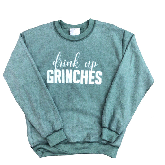 Drink Up Grinches Crewneck